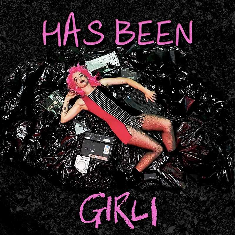 Girli - Has Been